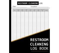 Restroom Cleaning Log: Restroom & Bathroom Cleaning Log Book Checklist Notepad for Home, Restaurant, Office , Public Toilets and many more...