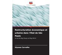 Restructuration économique et urbaine dans l'État de São Paulo: Le cas de Mogi Guaçu et Mogi Mirim