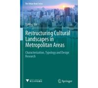 Restructuring Cultural Landscapes in Metropolitan Areas : Characterization, Typology and Design Research