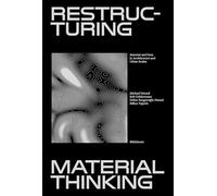 Restructuring Material Thinking: Material and Data in Architecture and Urban Scales