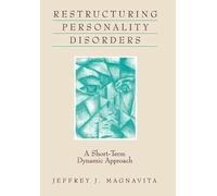 Restructuring Personality Disorders: A Short-Term Dynamic Approach