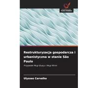 Restrukturyzacja gospodarcza i urbanistyczna w stanie São Paulo: Przypadek Mogi Guaçu i Mogi Mirim