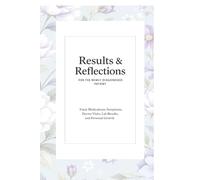 Results and Reflections for the newly diagnosed patient: Track medications, symptoms, doctor visits, lab results and personal growth