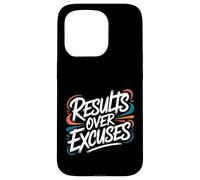 Results Over Excuses - Motivational Inspiring Quote Case for iPhone 15 Pro