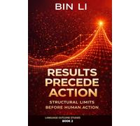 Results Precede Action: Structural Limits Before Human Action: 2 (Language Outcome Studies)
