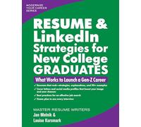 Resume & Linkedin Strategies for New College Graduates: What Works to Launch a Gen-Z Career (Modernize. Your Career)