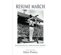 Resume March: Confessions of a Drum Corps Addict