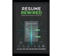 Resume Rewired: Building a Future-Proof Resume in the Age of AI (CareerWise Series)