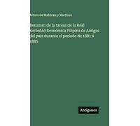Resumen de la tareas de la Real Sociedad Económica Filipina de Amigos del pais durante el periodo de 1881 á 1885