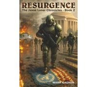 RESURGENCE: The Jason Loner Chronicles - Book 2