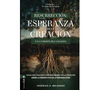 Resurrección: Esperanza de la creación en la misión de la iglesia