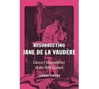 Resurrecting Jane de la Vaudère: Literary Shapeshifter of the Belle Époque