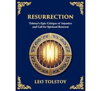 Resurrection: A Powerful Story of Guilt, Redemption, and Social Justice (Large Print Deluxe Edition For Easy Reading) (98)