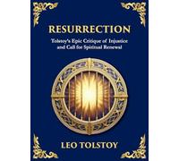 Resurrection: A Powerful Story of Guilt, Redemption, and Social Justice (Large Print Deluxe Hardcover Edition For Easy Reading) (98)