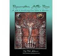 Resurrection After Rape: A Guide to Transforming from Victim to Survivor