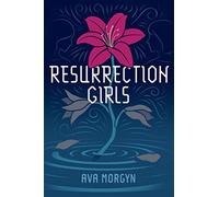 RESURRECTION GIRLS
