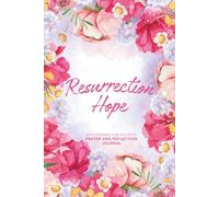 Resurrection Hope: Prayer and Reflection Journal for Women, Guided Devotional & Bible Study Journal for Christian Women