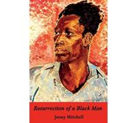 Resurrection of a Black Man