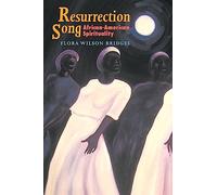Resurrection Song: African American Spirituality: v. 16 (Turner/Truth Studies in Black Religion)