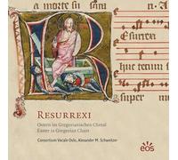 Resurrexi - Ostern im Gregorianischen Choral: Easter in Gregorian Chant
