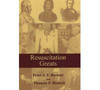 Resuscitation Greats by Peter J. F. Baskett (2007-08-02)