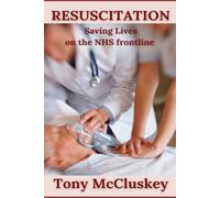 RESUSCITATION: Saving lives on the NHS frontline (Vocation Resuscitation Resignation)