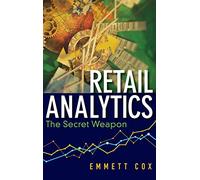 Retail Analytics: The Secret Weapon: 45 (Wiley and SAS Business Series)