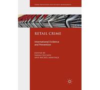 Retail Crime: International Evidence and Prevention (Crime Prevention and Security Management)
