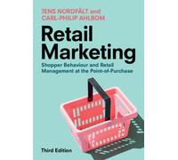Retail Marketing : Shopper Behaviour and Retail Management at the Point-of-Purchase