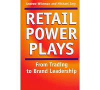 Retail Power Plays: From Trading to Brand Leadership