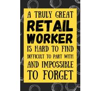 Retail Worker Gifts: Blank Lined Journal Notebook, an Appreciation Thank You and Funny Gift for Retail Workers
