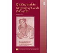 Retailing and the Language of Goods, 1550-1820