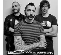 Retarded - Locked Down City
