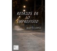 Retazos de lo imprevisto