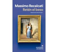 Retén El Beso: Lecciones breves sobre el amor (Argumentos)