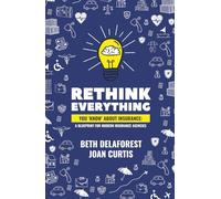 Rethink Everything You 'Know' About Insurance: A Blueprint For Modern Insurance Agencies