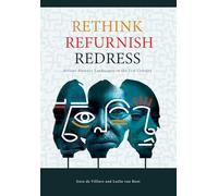 Rethink, Refurnish, Redress: African Memory Landscapes in the 21st Century