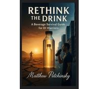 Rethink the Drink: A Beverage Survival Guide for DI Warriors (Apophis Health)