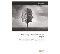 Rethinking Active and Passive in English: What Linguistics Got Wrong About Voice