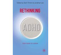 Rethinking ADHD: From Brain to Culture: 0