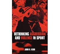 Rethinking Aggression and Violence in Sport