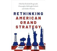 Rethinking American Grand Strategy