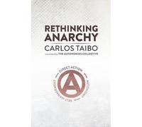 Rethinking Anarchy: Direct Action, Autonomy, Self-Management