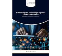 Rethinking and Measuring Corporate Global Performance: Toward an Integrated Framework
