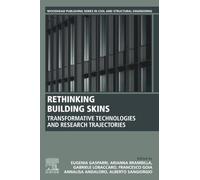 Rethinking Building Skins: Transformative Technologies and Research Trajectories (Woodhead Publishing Series in Civil and Structural Engineering)