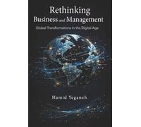 Rethinking Business and Management: Global Transformations in the Digital Age