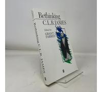 Rethinking C L R James: A Critical Reader