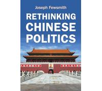 Rethinking Chinese Politics