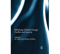 Rethinking Climate Change, Conflict and Security