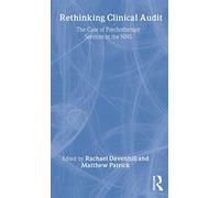Rethinking Clinical Audit: Psychotherapy Services in the NHS